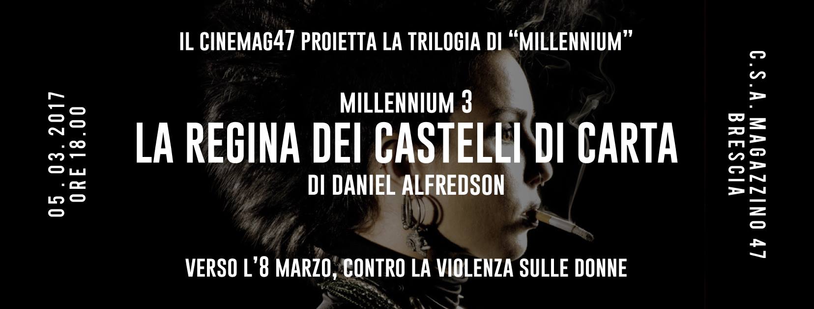 Cinemag47 La Regina Dei Castelli Di Carta Verso L8marzo
